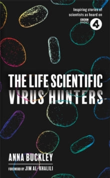 The Life Scientific: Virus Hunters - Anna Buckley (Paperback) 06-01-2022 