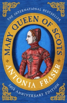 Women in History  Mary Queen Of Scots - Lady Antonia Fraser (Paperback) 13-12-2018 