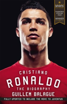 Cristiano Ronaldo: The Biography - Guillem Balague (Paperback) 01-11-2018 