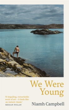 W&N Essentials  We Were Young - Niamh Campbell (Hardback) 17-02-2022 