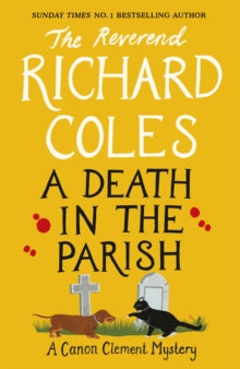 Canon Clement Mystery  A Death in the Parish: The sequel to Murder Before Evensong - Reverend Richard Coles (Hardback) 08-06-2023 