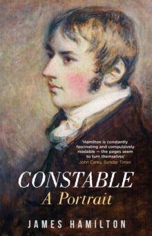 Constable: A Portrait - James Hamilton (Hardback) 17-02-2022 