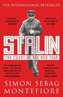 Stalin: The Court of the Red Tsar - Simon Sebag Montefiore (Paperback) 02-09-2021 