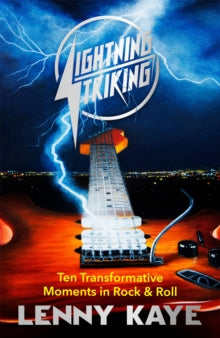 Lightning Striking - Lenny Kaye (Hardback) 16-11-2021 