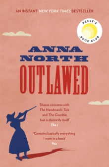W&N Essentials  Outlawed: The Reese Witherspoon Book Club Pick - Anna North (Paperback) 06-01-2022 