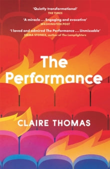 The Performance - Claire Thomas (Paperback) 07-04-2022 
