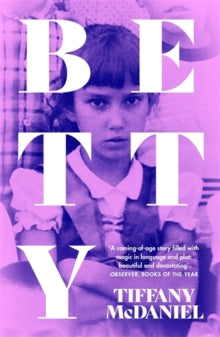 Betty: The International Bestseller - Tiffany McDaniel (Paperback) 29-07-2021 