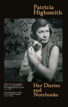 Patricia Highsmith: Her Diaries and Notebooks - Patricia Highsmith (Hardback) 16-11-2021 