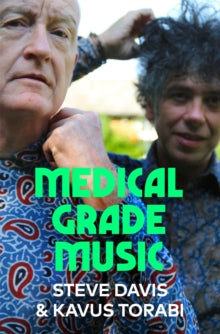 Medical Grade Music - Steve Davis; Kavus Torabi (Paperback) 07-04-2022 