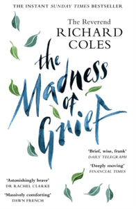 The Madness of Grief: A Memoir of Love and Loss - Reverend Richard Coles (Paperback) 08-08-2022 
