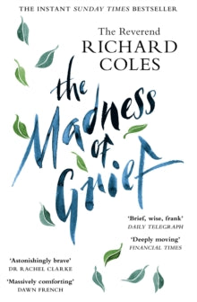 The Madness of Grief: A Memoir of Love and Loss - Reverend Richard Coles (Paperback) 08-08-2022 