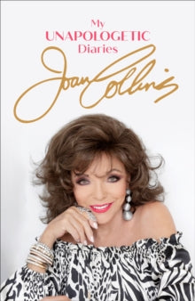 My Unapologetic Diaries - Joan Collins (Paperback) 23-06-2022 