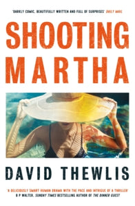 Shooting Martha - David Thewlis (Paperback) 23-06-2022 