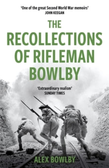W&N Military  The Recollections Of Rifleman Bowlby - Alex Bowlby (Paperback) 25-11-2021 