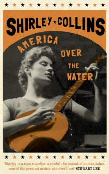 America Over the Water - Shirley Collins (Paperback) 20-01-2022 