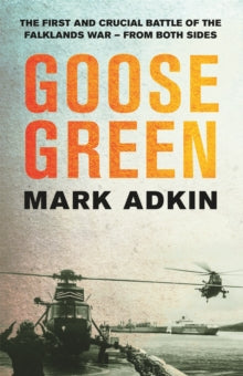 Goose Green - Mark Adkin (Paperback) 31-03-2022 