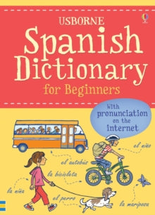 Language for Beginners Dictionary  Spanish Dictionary for Beginners - Francoise Holmes; Giovanna Iannaco; Helen Davies; John Shackell (Paperback) 01-09-2015 