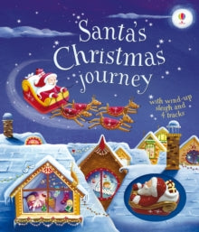 Wind-up Books  Santa's Christmas Journey with Wind-Up Sleigh - Fiona Watt; Fiona Watt; Fiona Watt; Fiona Watt; Fiona Watt; Fiona Watt; Simona Sanfilippo (Board book) 01-10-2016 