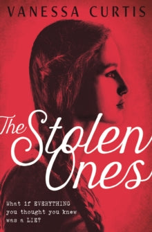 The Stolen Ones - Vanessa Curtis (Paperback) 07-02-2019 Short-listed for Hounslow Teen Reads Award 2020.