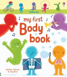 My First Books  My First Body Book - Matthew Oldham; Matthew Oldham; Tony Neal (Board book) 07-02-2019 