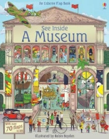 See Inside  See Inside a Museum - Matthew Oldham; Annie Carbo (Board book) 08-08-2019 