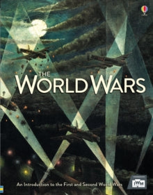 The World Wars - Henry Brook; Paul Dowswell; Ruth Brocklehurst (Hardback) 01-08-2016 
