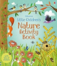 Little Children's Activity Books  Little Children's Nature Activity Book - Rebecca Gilpin; Various (Paperback) 31-05-2018 