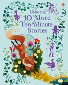 Illustrated Story Collections  10 More Ten-Minute Stories - Various; Various (Hardback) 01-01-2017 