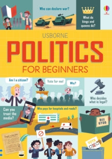 Politics for Beginners - Alex Frith; Rosie Hore; Louie Stowell; Kellan Stover (Hardback) 02-02-2018 