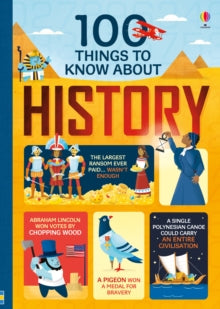 100 Things to Know  100 Things to Know About History - Various; Federico Mariani; Parko Polo; Jerome Martin; Alex Frith; Laura Cowan; Rachel Firth; Minna Lacey (Hardback) 08-02-2018 