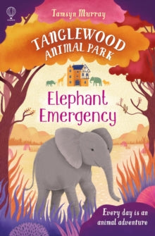 Tanglewood Animal Park  Elephant Emergency - Tamsyn Murray; Jean Claude; Chuck Groenink (Paperback) 01-08-2017 