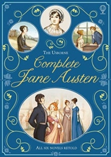 Complete Books  The Usborne Complete Jane Austen - Anna Milbourne; Anna Milbourne; Mary Sebag-Montefiore; Rachel Firth; Simona Bursi (Hardback) 04-10-2018 