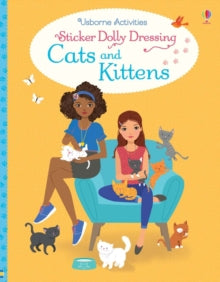 Sticker Dolly Dressing  Sticker Dolly Dressing Cats and Kittens - Lucy Bowman; Lucy Bowman; Antonia Miller; Stella Baggott (Paperback) 04-10-2018 