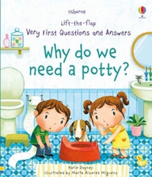 Very First Questions and Answers  Very First Questions and Answers Why do we need a potty? - Katie Daynes; Katie Daynes; Marta Alvarez Miguens (Board book) 05-09-2019 