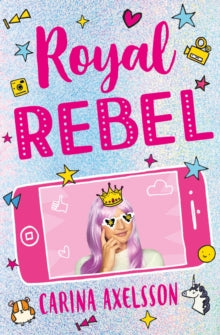Royal Rebel  Royal Rebel - Carina Axelsson (Paperback) 10-01-2019 