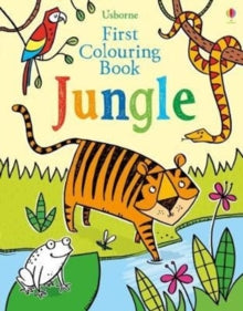 First Colouring Books  First Colouring Book Jungle - Alice Primmer; Candice Whatmore (Paperback) 28-12-2017 