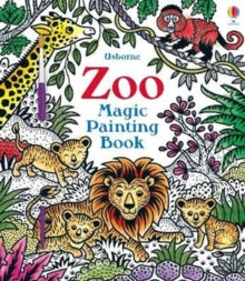 Magic Painting Books  Zoo Magic Painting Book - Federica Iossa; Sam Taplin (Paperback) 04-03-2021 