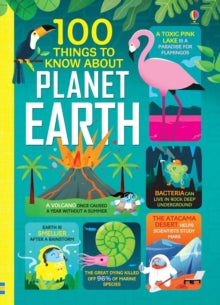100 Things to Know  100 Things to Know About Planet Earth - Various; Federico Mariani; Parko Polo; Jerome Martin; Jerome Martin; Alice James; Darran Stobbart; Tom Mumbray (Hardback) 08-08-2019 