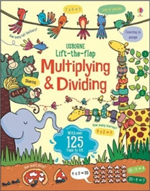 Lift-the-flap Maths  Lift the Flap Multiplying and Dividing - Lara Bryan; Lara Bryan; Benedetta Giaufret; Enrica Rusina (Board book) 07-02-2019 