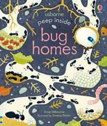 Peep Inside  Peep Inside Bug Homes - Anna Milbourne; Anna Milbourne; Simona Dimitri (Board book) 06-02-2020 