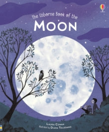 Usborne Book of the Moon - Laura Cowan; Diana Toledano (Hardback) 13-06-2019 Short-listed for Made for Mums Award 2020 and SLA Information Book Award 2020 (UK).