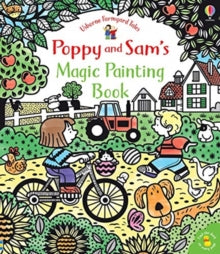 Farmyard Tales Poppy and Sam  Poppy and Sam's Magic Painting Book - Sam Taplin; Sam Taplin; Stephen Cartwright (Paperback) 07-03-2019 