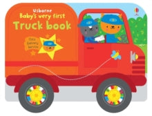 Baby's Very First Books  Baby's Very First Truck Book - Fiona Watt; Fiona Watt; Fiona Watt; Fiona Watt; Stella Baggott (Board book) 06-09-2018 