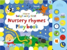 Baby's Very First Books  Baby's Very First Nursery Rhymes Playbook - Fiona Watt; Fiona Watt; Fiona Watt; Fiona Watt; Fiona Watt; Fiona Watt; Stella Baggott (Board book) 01-11-2018 