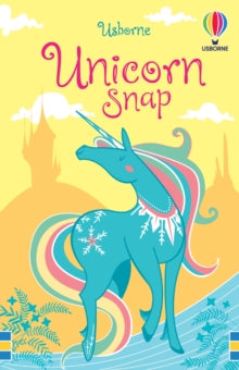 Snap Cards  Unicorn Snap - Fiona Watt; Fiona Watt; Fiona Watt; Fiona Watt; Camilla Garofano (Cards) 09-08-2018 