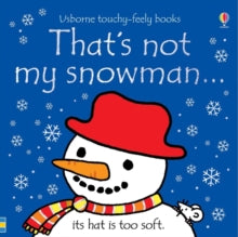 THAT'S NOT MY (R)  That's not my snowman... - Fiona Watt; Fiona Watt; Fiona Watt; Fiona Watt; Fiona Watt; Fiona Watt; Rachel Wells (Board book) 04-10-2018 