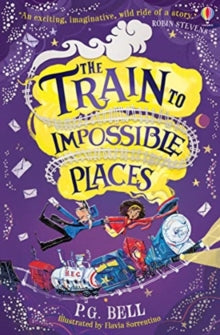 The Train to Impossible Places 1 The Train to Impossible Places - P. G. Bell; Flavia Sorrentino (Paperback) 07-02-2019 