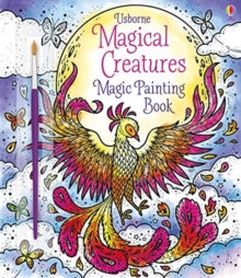 Magic Painting Books  Magical Creatures Magic Painting Book - Abigail Wheatley; Abigail Wheatley; Elzbieta Jarzabek (Paperback) 07-02-2019 