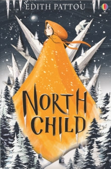North Child - Edith Pattou (Paperback) 31-10-2019 Short-listed for Ottakar's Children's Book Prize 2006.
