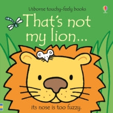 THAT'S NOT MY (R)  That's not my lion... - Fiona Watt; Fiona Watt; Fiona Watt; Fiona Watt; Fiona Watt; Fiona Watt; Rachel Wells (Board book) 11-07-2019 